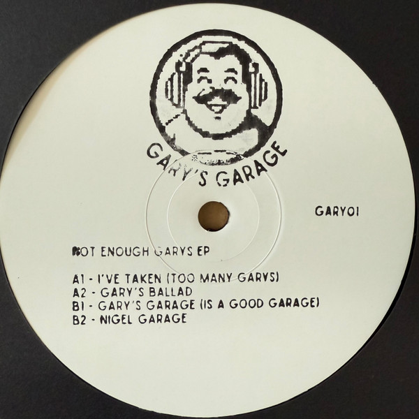 Gary’s Garage - Not Enough Gary’s EP | Gary’s Garage (GARY01)