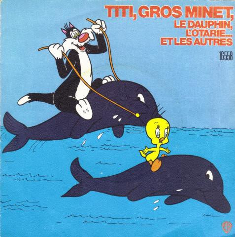Titi, Grosminet, Le Dauphin, L'Otarie ... Et Les Autres