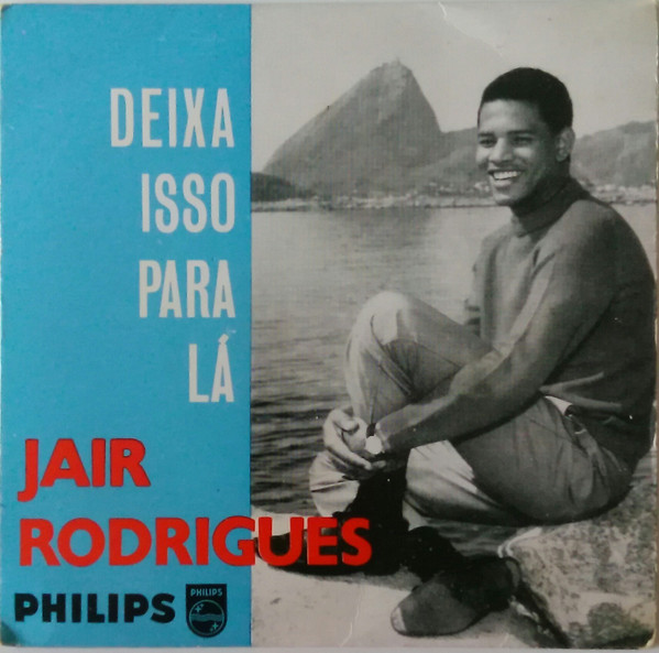 Jair Rodrigues - Deixa Isso Pra Lá | Philips (425 656 PE)