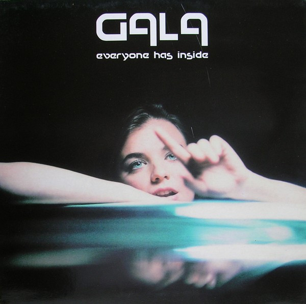 Gala - Everyone Has Inside | Nitelite Records (NL 15-00)