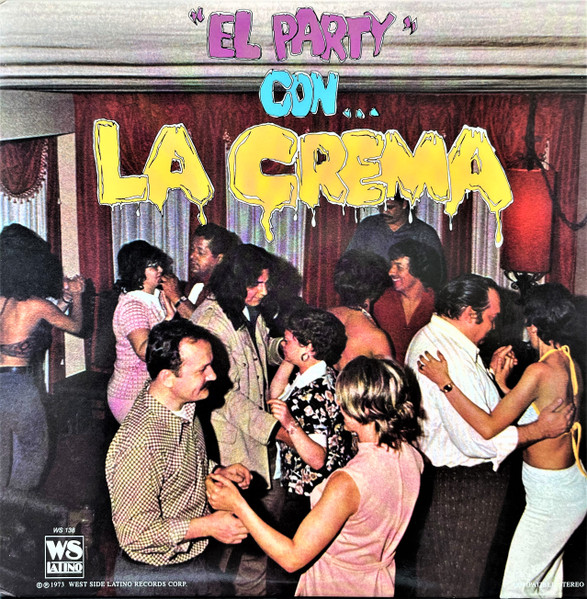 La Crema - El Party Con La Crema | West Side Latino Records (WS-LA138-D) - main