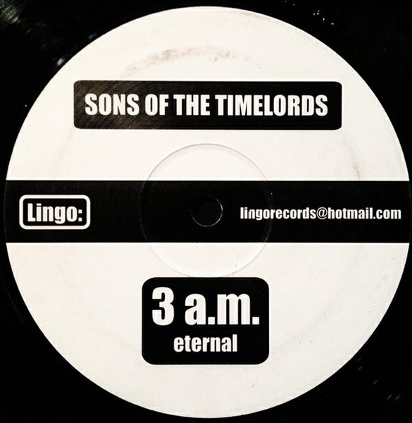 Sons Of The Timelords - 3 A.M. Eternal | Lingo Records (LINGO001) - main