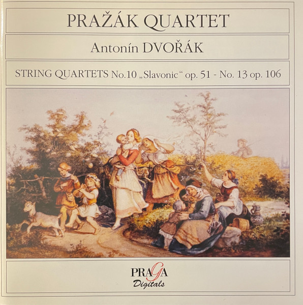 Prazak Quartet , Antonín Dvořák - String Quartets N°10 " Slavonic Op 51 - N°13 Op 106 | Praga Digitals (PRD 250102) - main