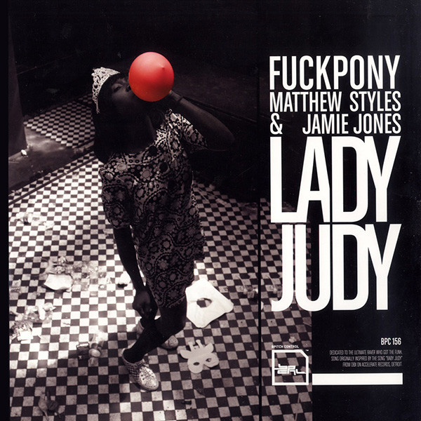 Fuckpony / Matthew Styles & Jamie Jones - Lady Judy | BPitch Control (BPC 156) - main Fuckpony / Matthew Styles & Jamie Jones - Lady Judy | BPitch Control (BPC 156) - main