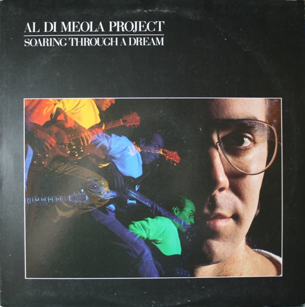 Al Di Meola Project - Soaring Through A Dream | Manhattan Records (ST53011)
