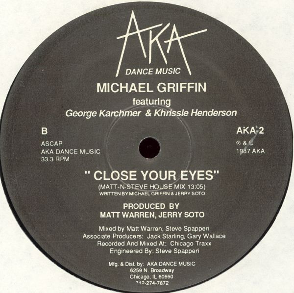 Michael Griffin Featuring George Karchmer & Khrissie Henderson - Close Your Eyes | AKA Dance Music (AKA-2) - 2
