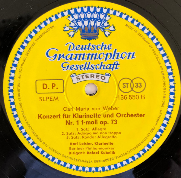 Wolfgang Amadeus Mozart , Carl Maria Von Weber , Rafael Kubelik , Karl Leister , Berliner Philharmoniker - Mozart · Weber: Klarinettenkonzerte | Deutsche Grammophon (136 550 SLPEM) - 4 Wolfgang Amadeus Mozart , Carl Maria Von Weber , Rafael Kubelik , Karl Leister , Berliner Philharmoniker - Mozart · Weber: Klarinettenkonzerte | Deutsche Grammophon (136 550 SLPEM) - 4