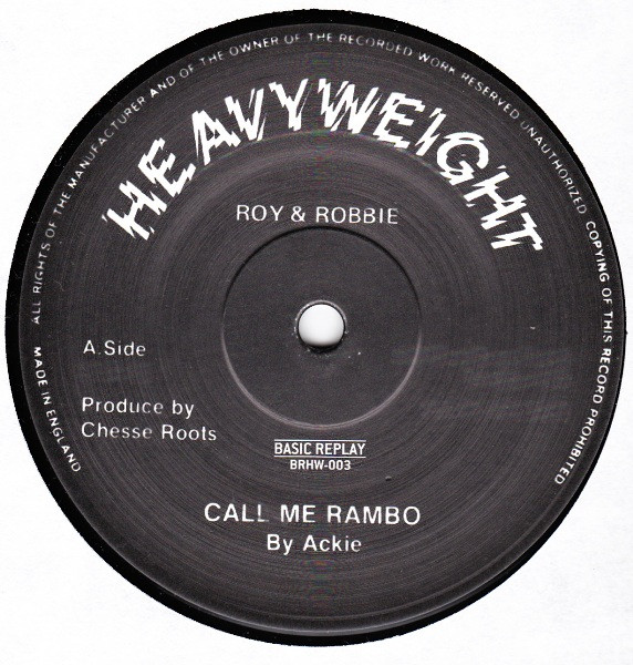 Ackie / Chesse Roots - Call Me Rambo / Rambo Gun Salute | Basic Replay (BRHW-003) Ackie / Chesse Roots - Call Me Rambo / Rambo Gun Salute | Basic Replay (BRHW-003)