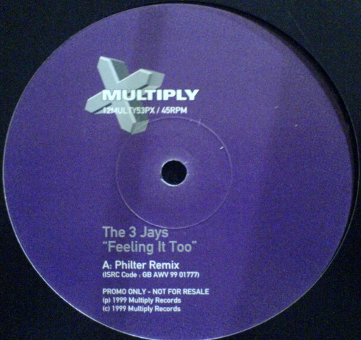 The 3 Jays - Feeling It Too | Multiply Records (12MULTY53PX) - main The 3 Jays - Feeling It Too | Multiply Records (12MULTY53PX) - main