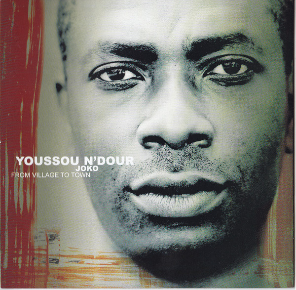 Youssou N'Dour - Joko (From Village To Town) | Columbia (COL 489718-2)