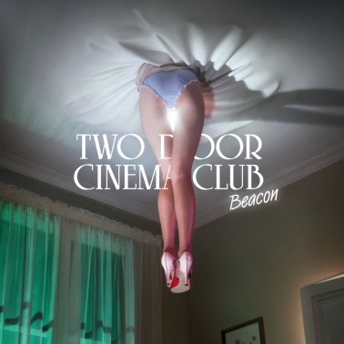 Two Door Cinema Club - Beacon | Glassnote (GLS-0128-01) - main Two Door Cinema Club - Beacon | Glassnote (GLS-0128-01) - main
