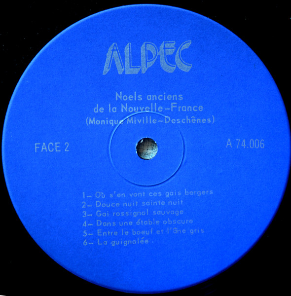 Monique Miville-Deschênes - Noëls Anciens De La Nouvelle-France | Alpec (A-74006) - 4 Monique Miville-Deschênes - Noëls Anciens De La Nouvelle-France | Alpec (A-74006) - 4