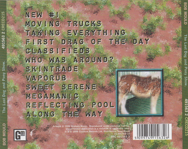 Bob Mould - The Last Dog And Pony Show | Creation Records (491563 2) - 2