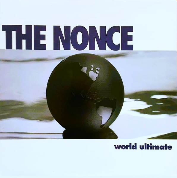 The Nonce - World Ultimate | American Recordings (1-43002)