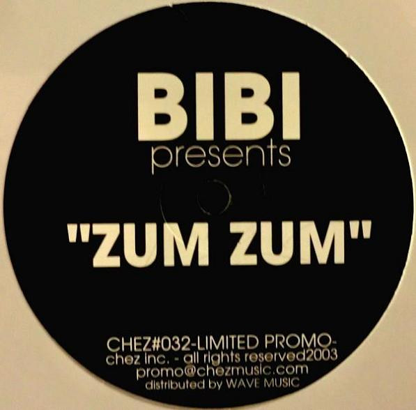 Bibi - Zum Zum | Chez Music (CHEZ#032) - main Bibi - Zum Zum | Chez Music (CHEZ#032) - main