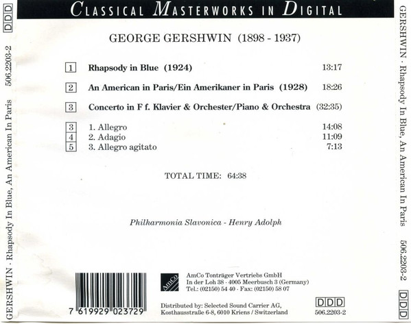 George Gershwin , Philharmonia Slavonica , Henry Adolph - Rhapsody In Blue · An American In Paris · Concerto In F F. Klavier & Orchester / Piano & Orchestra | Classical Masterworks (506.2203-2) - 2