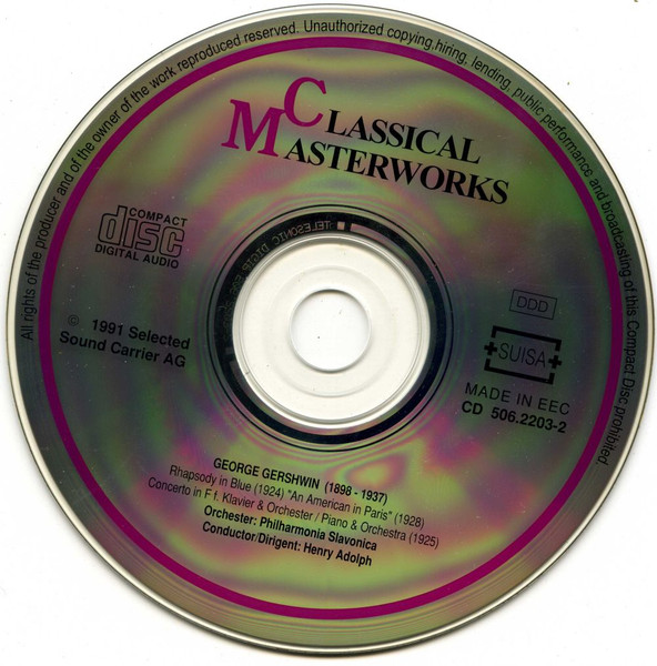 George Gershwin , Philharmonia Slavonica , Henry Adolph - Rhapsody In Blue · An American In Paris · Concerto In F F. Klavier & Orchester / Piano & Orchestra | Classical Masterworks (506.2203-2) - 3