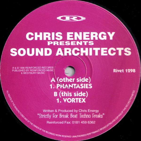 Chris Energy - Sound Architects | Reinforced Records (RIVET 1298)