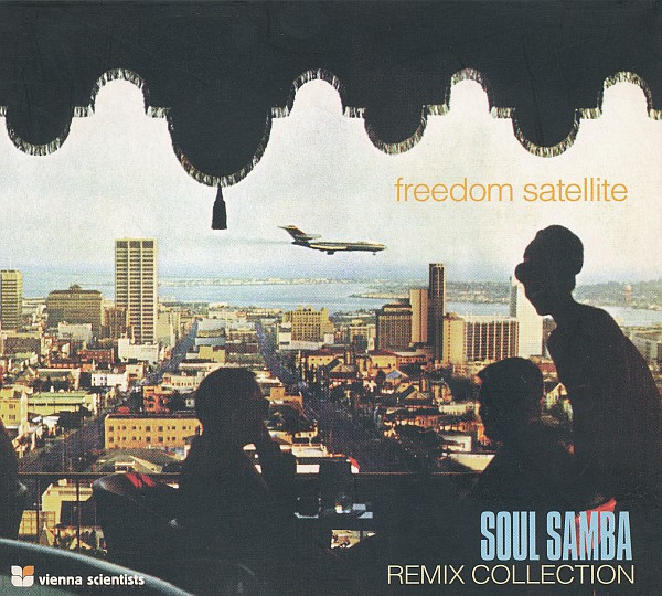 Freedom Satellite - Soul Samba Remix Collection | Vienna Scientists Recordings (VIE 005 CD) - main