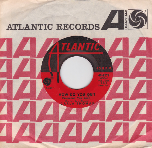 Carla Thomas - How Do You Quit (Someone You Love) | Atlantic (45-2272) - 3