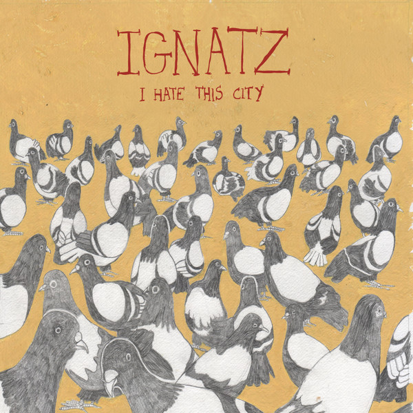 Ignatz - I Hate This City | Conspiracy Records (CORE099)