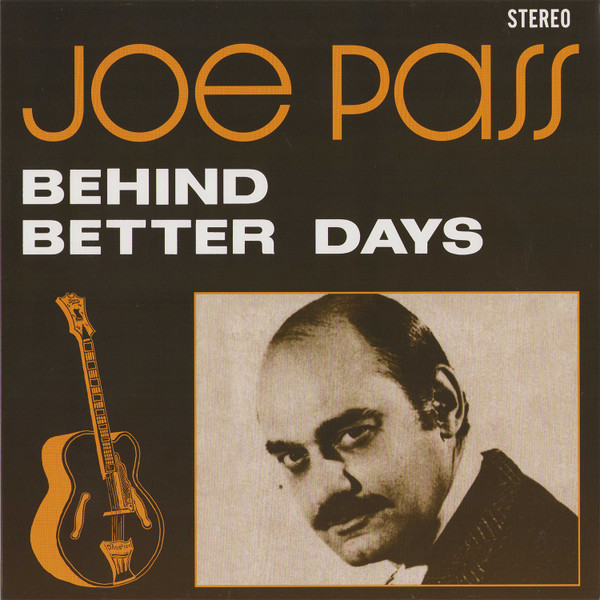 Joe Pass - Behind Better Days | P-Vine Records (PLP-8052) - main Joe Pass - Behind Better Days | P-Vine Records (PLP-8052) - main