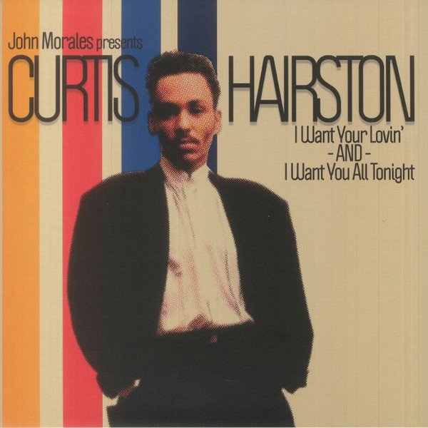 John Morales Presents Curtis Hairston - I Want Your Lovin' / I Want You All Tonight | Quantize Recordings (QTZJM001)