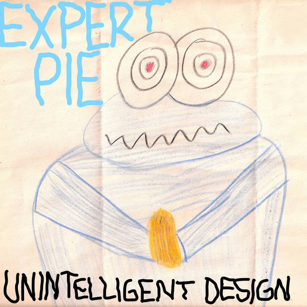 Expert Pie - Unintelligent Design | Not On Label (none)