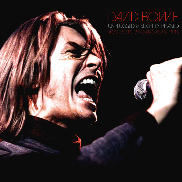 David Bowie - Unplugged & Slightly Phased (Acoustic Broadcasts 1996) | The Bauhaus Label (BAU007LP) - main
