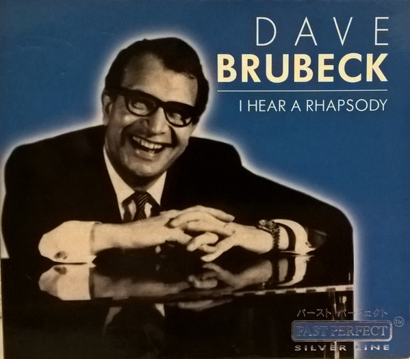 Dave Brubeck - I Hear A Rhapsody | Past Perfect Silver Line (220314-203) - main