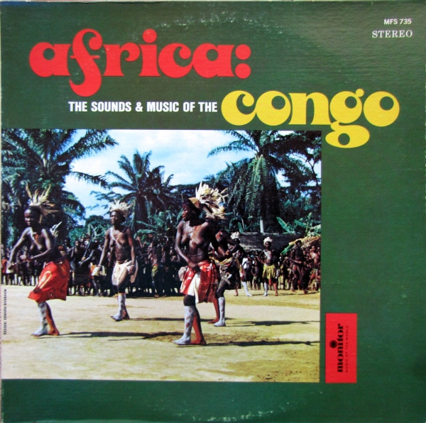 Various - Africa: The Sounds & Music Of The Congo | Monitor Records (MFS 735) - main Various - Africa: The Sounds & Music Of The Congo | Monitor Records (MFS 735) - main