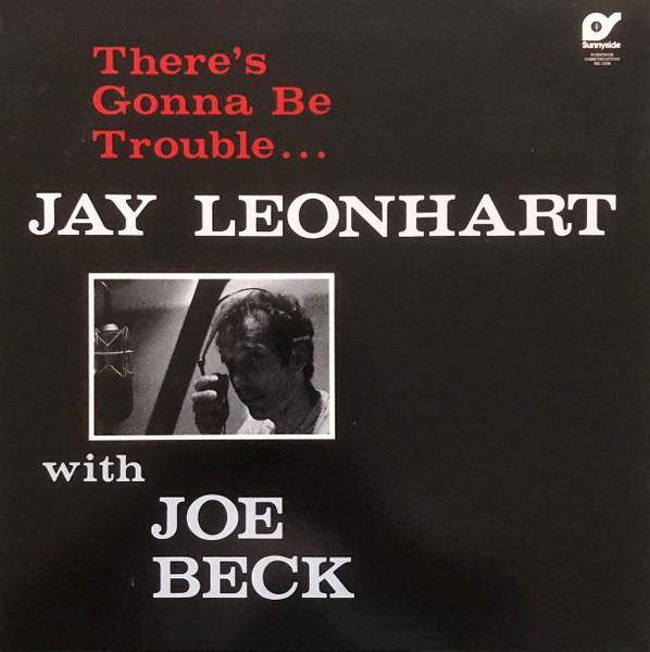 Jay Leonhart With Joe Beck - There's Gonna Be Trouble... | Sunnyside (SSC-1006)
