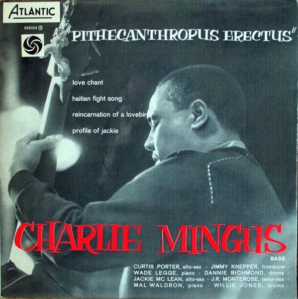 Charles Mingus - Pithecanthropus Erectus | Atlantic (332023) Charles Mingus - Pithecanthropus Erectus | Atlantic (332023)