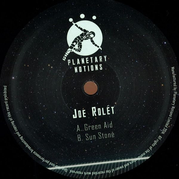 Joe Rolét - Green Aid / Sun Stone | Planetary Notions (Pnotions001)