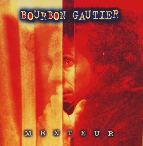 Bourbon Gauthier - Menteur | Disques Double (DOCD-30037)