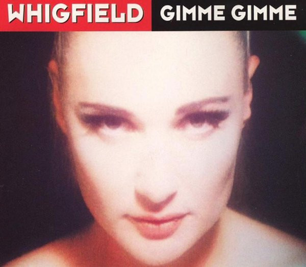 Whigfield - Gimme Gimme | X-Energy Records (X - 12222)