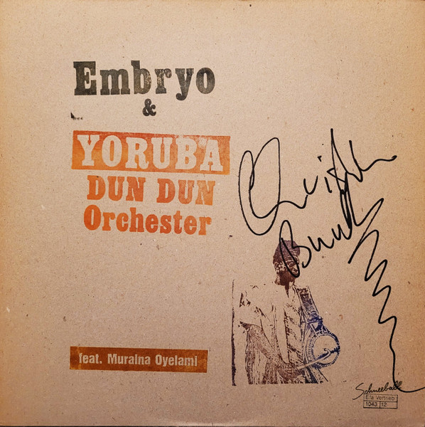 Embryo & Yoruba Dun Dun Orchester Feat. Muraina Oyelami - Embryo & Yoruba Dun Dun Orchester Feat. Muraina Oyelami | Schneeball (1043)
