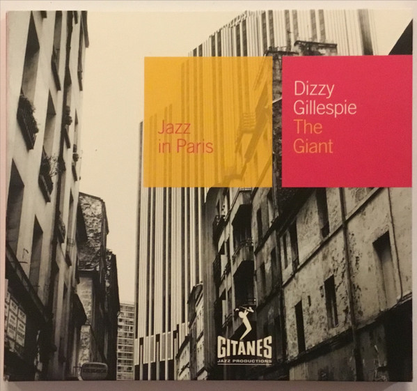 Dizzy Gillespie - The Giant | Gitanes Jazz Productions (159 734-2)