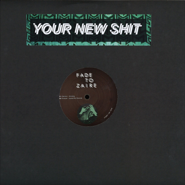 Various - Your New Shit | Fade To Zaire (FTZ001) - 2 Various - Your New Shit | Fade To Zaire (FTZ001) - 2