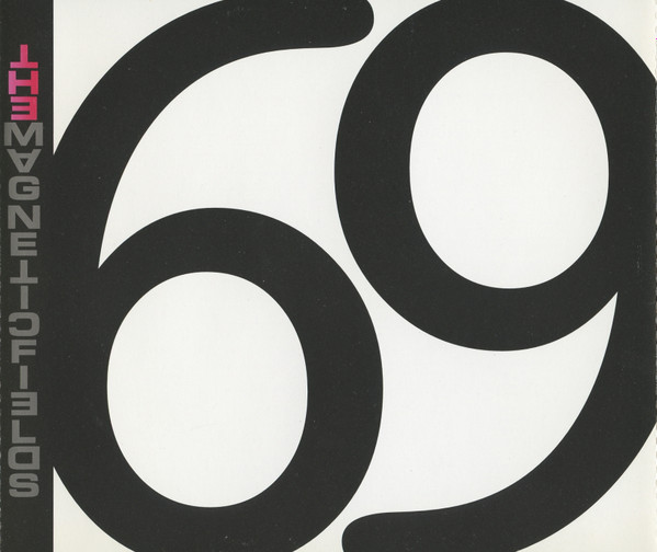The Magnetic Fields - 69 Love Songs | Circus Records (CIRCUS CD003) - main