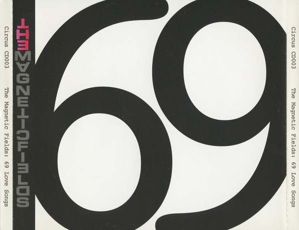 The Magnetic Fields - 69 Love Songs | Circus Records (CIRCUS CD003) - 2