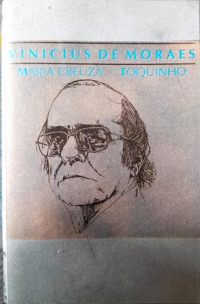 Vinicius De Moraes , Maria Creuza , Toquinho - Vinicius De Moraes - Maria Creuza - Toquinho | Média 7 (860 GLO 4103) - main