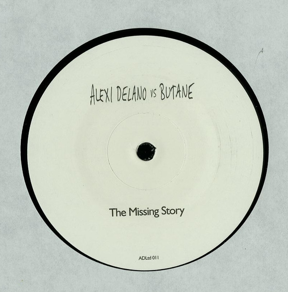 Alexi Delano vs. Butane - The Missing Story | Alexi Delano Limited (ADLTD011)