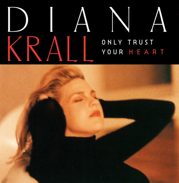 Diana Krall - Only Trust Your Heart | GRP (GRP-9810) - main