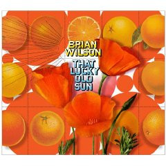 Brian Wilson - That Lucky Old Sun | Capitol Records (509992 34142 11)