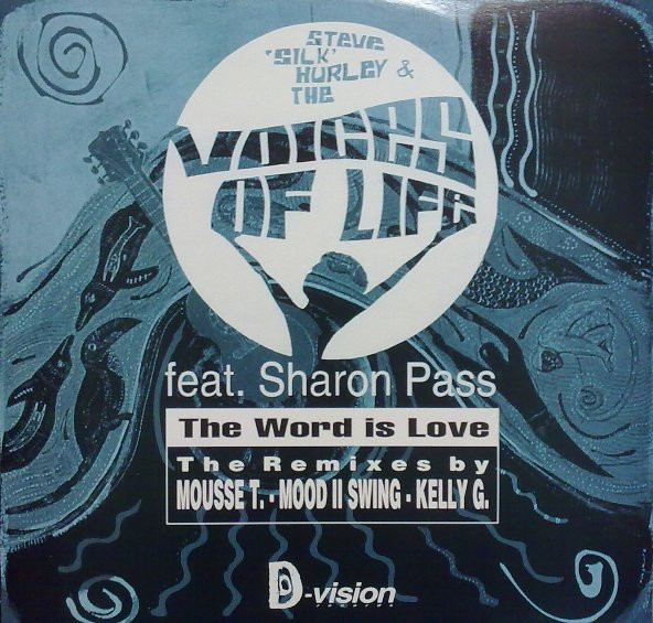 Steve "Silk" Hurley & The Voices Of Life Feat. Sharon Pass - The Word Is Love (The Remixes) | D:vision Records (DVR 195) - main