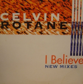 Celvin Rotane - I Believe (New Mixes) | Max Music (NM1139MX)