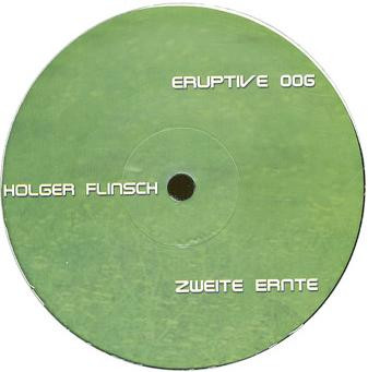 Holger Flinsch - Zweite Ernte | Eruptive (ERUPTIVE006)