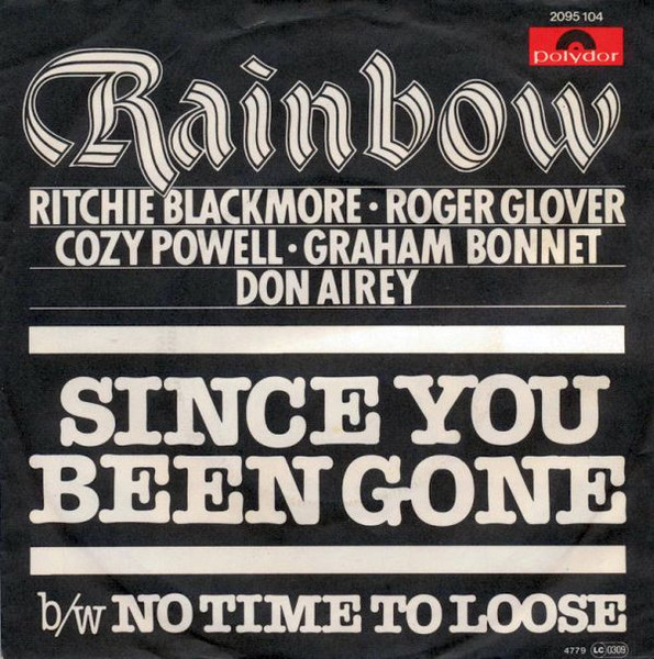 Rainbow - Since You Been Gone b/w No Time To Loose | Polydor (2095 104)