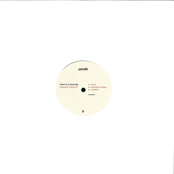 .g & Traumer - Modulation Tropique EP | Infuse (INFUSE026)